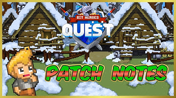 BIT HEROES PATCH NOTES  /  12-22-2022