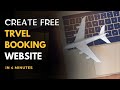 How To Create FREE Tour and Travel Booking Website in 4 Minutes
