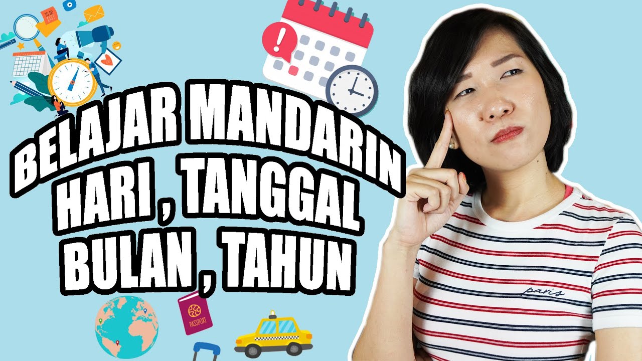 Belajar Waktu dalam Mandarin! Hari, Tanggal, Bulan dan Tahun Chinese