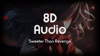 Society of Villains - Sweeter Than Revenge | 8D Audio