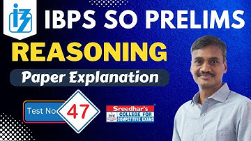 IBPS SO 2022 PRELIMS MOCK TEST NO-47 | REASONING PRACTICE SET WITH IMPORTANT QUESTIONS