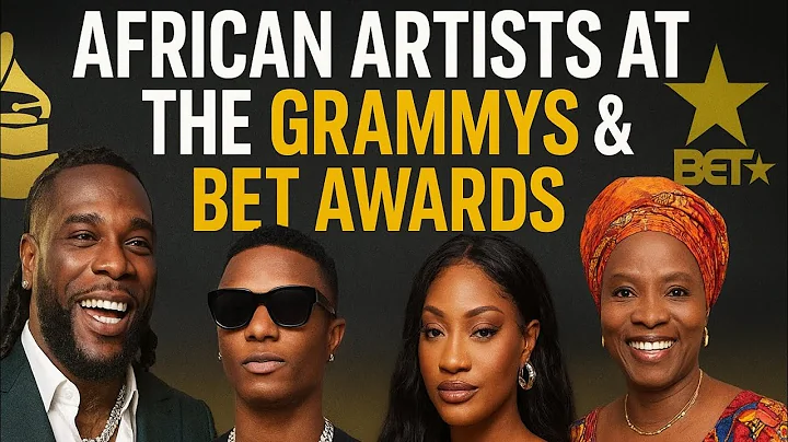 African Artists at Grammys & BET Awards