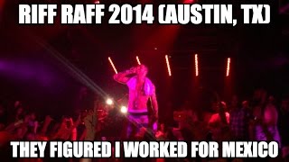 Riff Raff - Intro - They Figured I Worked For Mexico/Wetter Than Tsunami (Republic Live, Austin)