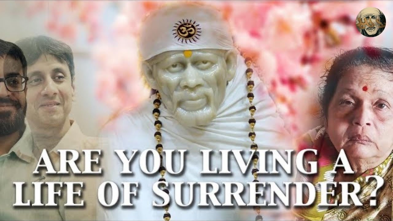 Insights into the Life of a Surrendered Devotee of Sai Baba