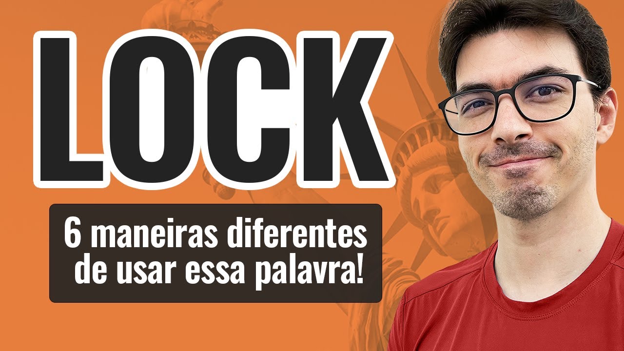 LOCK | 6 maneiras diferentes de usar essa palavra!