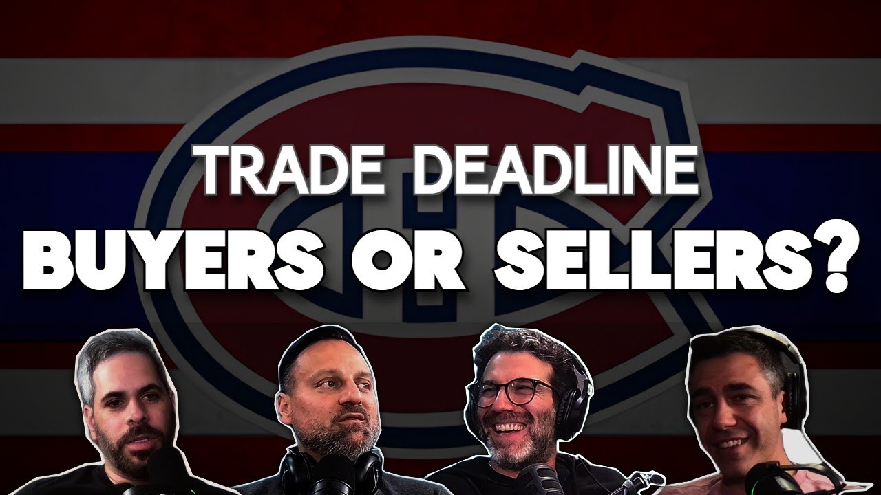 Habs at the Deadline: Buyers or Sellers? What Should Montreal Do?