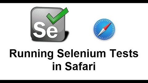 Selenium : Running tests on Safari