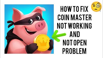 How To Fix "Coin Master" App Not Working Problem|| "Coin Master" App Not Open Problem