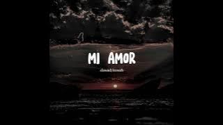 MI AMOR | SLOWED / REVERB | VIBE X