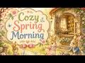 🌸 Cozy Spring Morning 🐰 | Cozy Bunny Cottage Ambience, Gentle Music, Birds & Nature Sounds 🌿🎶
