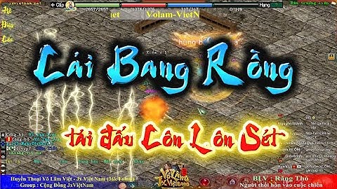 🍁Sơ Loại VLMC | Cái Bang rồng tái đấu Côn Lôn Sét [ Jx Việt Nam ]