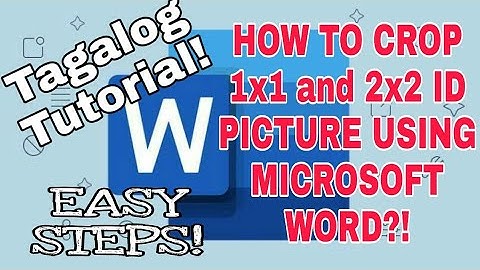 How to Crop 1x1 AND 2x2 Picture in Microsoft Word? - Tagalog Tutorial