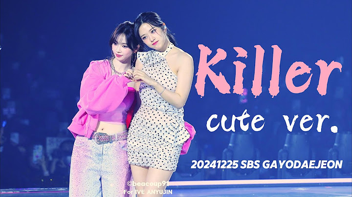 [4K]241225 안유진x카리나 ‘Killer’ SBS가요대전 팬캠