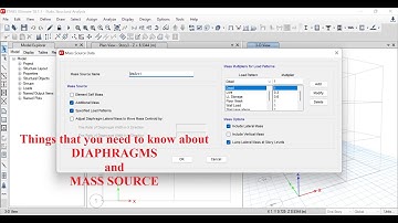 ETABS: Define "Diaphragms and Mass Source"