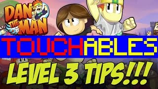 Touchables - Dan the Man - Secret Areas Stage 8-1-3