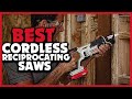 ✅ Top 5 Best Cordless Reciprocating Saws Reviews in 2023