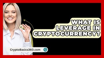 What Is Leverage in Cryptocurrency? - CryptoBasics360.com