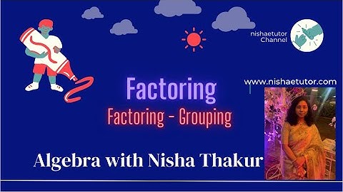 Factoring | Grouping | Factor polynomials with four terms using grouping | Part 3