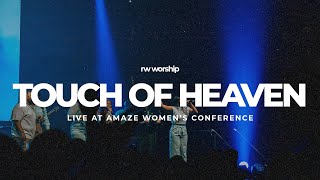 Touch Of Heaven l RW Worship (feat. Kirah Mugford) l Live At Amaze Women's Conference