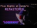 Five Nights At Candy (Remastered) LOQUENDO #2