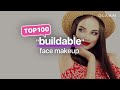 Best 100 buildable face makeup ranking  glamai