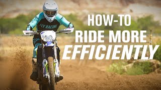 How To Be More Efficient When Riding Your Dirt Bike w/Josh Knight