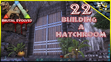 Ark Brutal Evolved EP22 Building a Hatchery Nursery