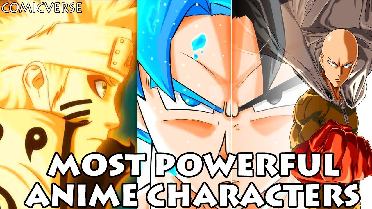 Top 10 Most Powerful Anime Characters Comiverse Youtube