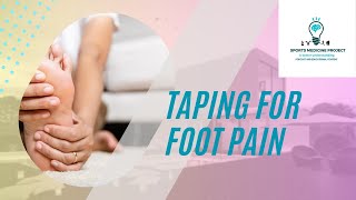 Modified Low-Dye Taping for Plantar Fasciitis and other foot pain conditions
