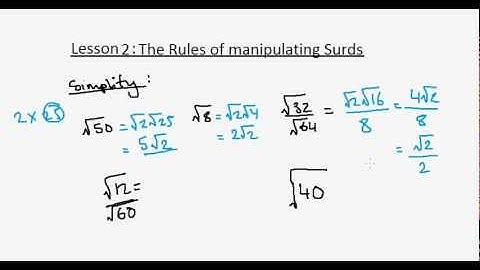 Core Mathematics 1: Lesson 2, Simplifying and Manipulating Surds