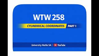 WTW258 (UP): Triple Integrals in Cylindrical Coordinates, Part 1