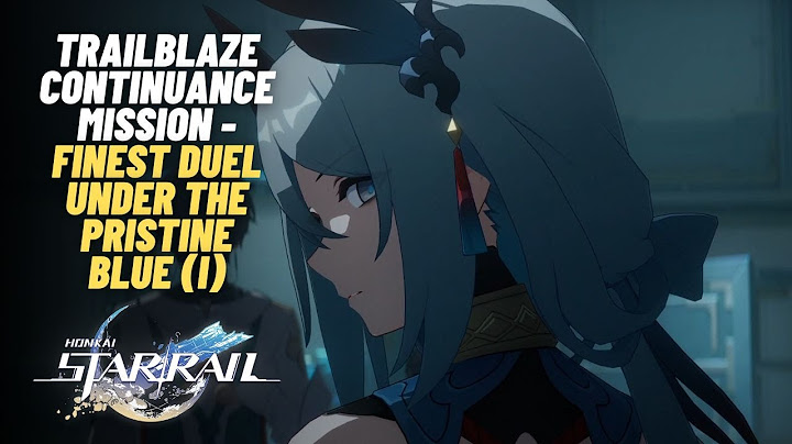 Trailblaze Continuance Mission - Finest Duel Under The Pristine Blue (I) | Honkai: Star Rail 2.4