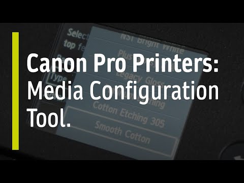 Canon's Media Configuration Tool - Fotospeed | Paper for Fine Art & Photography