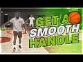 Ball Handling Workout For a SMOOTHER Handle!