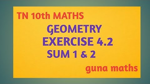 TN 10th maths chapter 4 geometry exercise 4.2 sum 1 & 2