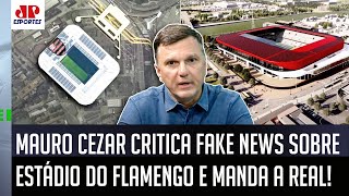 "Tem MUITA GENTE APAVORADA com a possibilidade de o Flamengo TER UM ESTÁDIO!" Mauro Cezar FALA TUDO! image