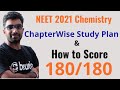 NEET 2021 Chemistry - Perfect Chapter wise Study Plan & Strategy to Score 180/180 in Chemistry