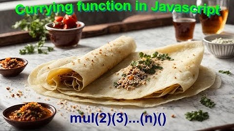 Ep-22 | Function currying in JavaScript| mul(2)(3)....(n)() | Curry function