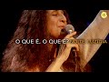 Maria Bethânia - "O Que É, O Que É" (Ao Vivo) - Noite Luzidia