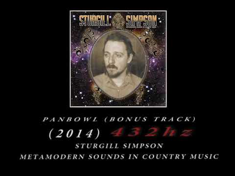 Sturgill Simpson - Panbowl [432hz]