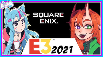 E3 2021: SquareEnix Showcase Reaction!