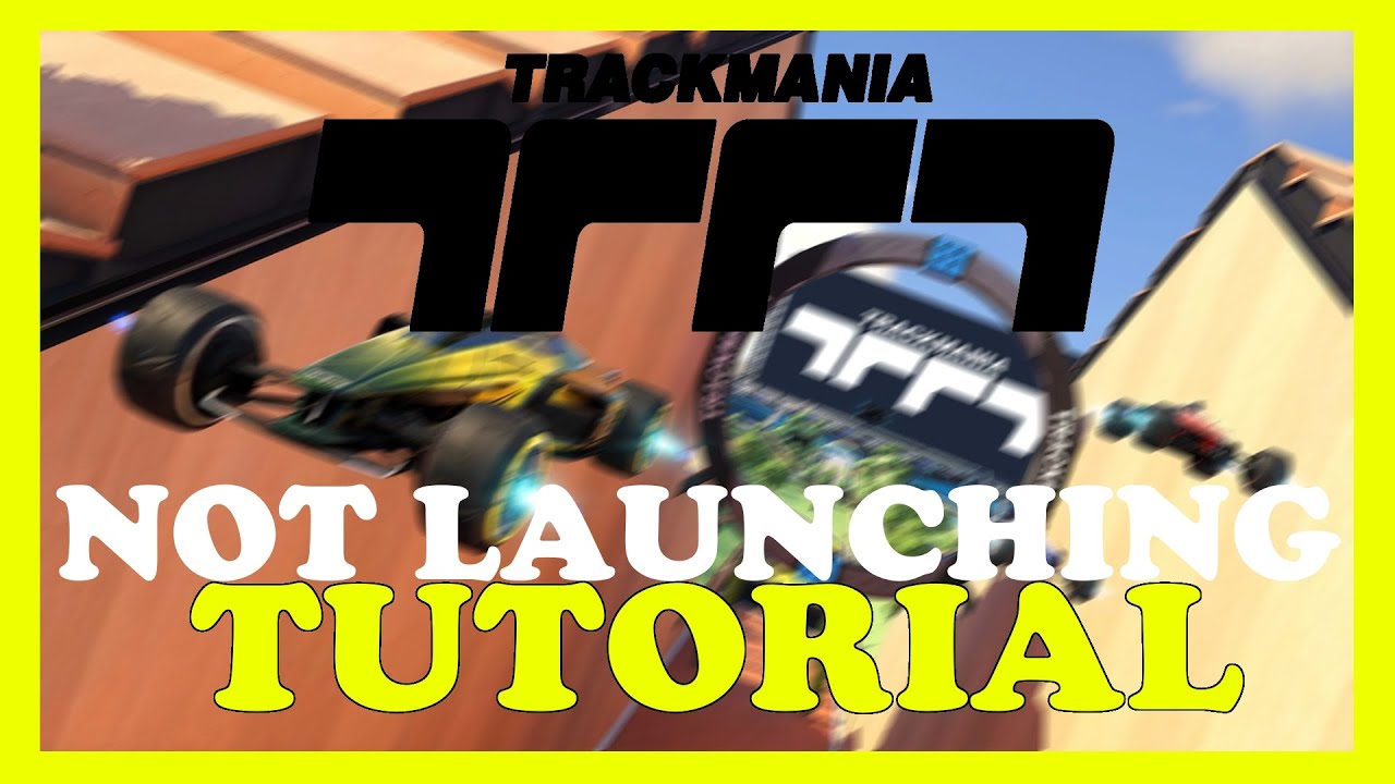 Trackmania Loading Screen Trackmania – Fix Not Launching – Complete Tutorial - YouTube