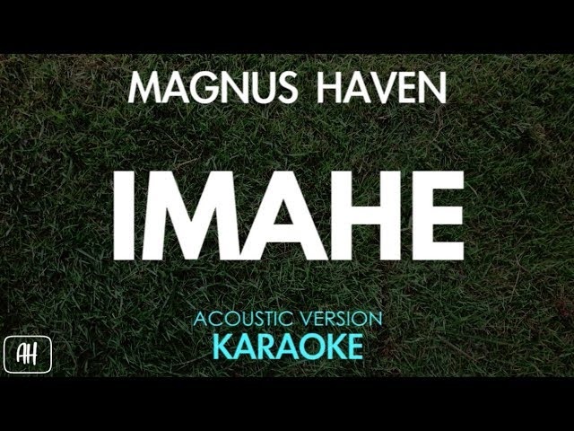 Magnus Haven - Imahe (Karaoke/Acoustic Instrumental) class=