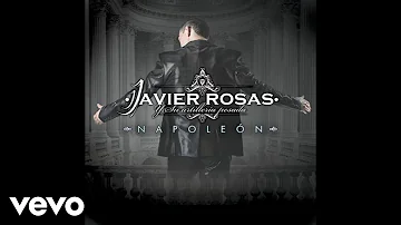 Javier Rosas Y Su Artillería Pesada - Napoleón (Audio)