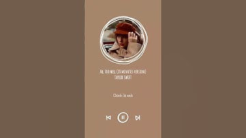 Thumbnail of [Vietsub đoạn sinh nhật] All Too Well - Taylor Swift (10 mins version).