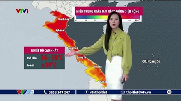 Dự báo thời tiết đêm nay 4/4/2023 | Miền Trung nắng nóng diện rộng | VTVWDB