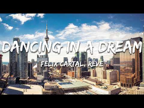 Felix Cartal, Rêve - Dancing In A Dream (Lyrics)