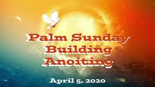 Calvary Chapel Lebanon Pastors Anointing 740 Willow on Palm Sunday 2020 Calvary Chapel Lebanon Pastors Anointing 740 Willow on Palm Sunday 2020