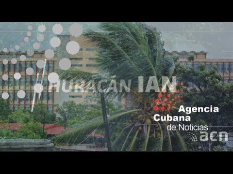 Intensas lluvias y vientos huracanados por paso del Huracán IAN por occidente cubano