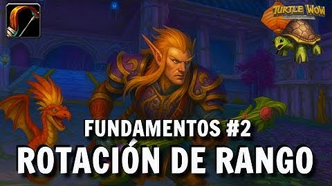 Fundamentos #2 del Cazador - Rotación de Rango- Guía Turtle WoW Cazador